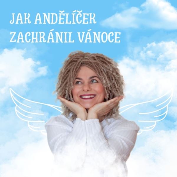 JAK ANDĚLÍČEK ZACHRÁNIL VÁNOCE