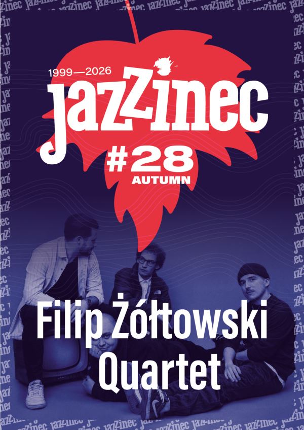 JAZZINEC: FILIP ŻÓŁTOWSKI QUARTET